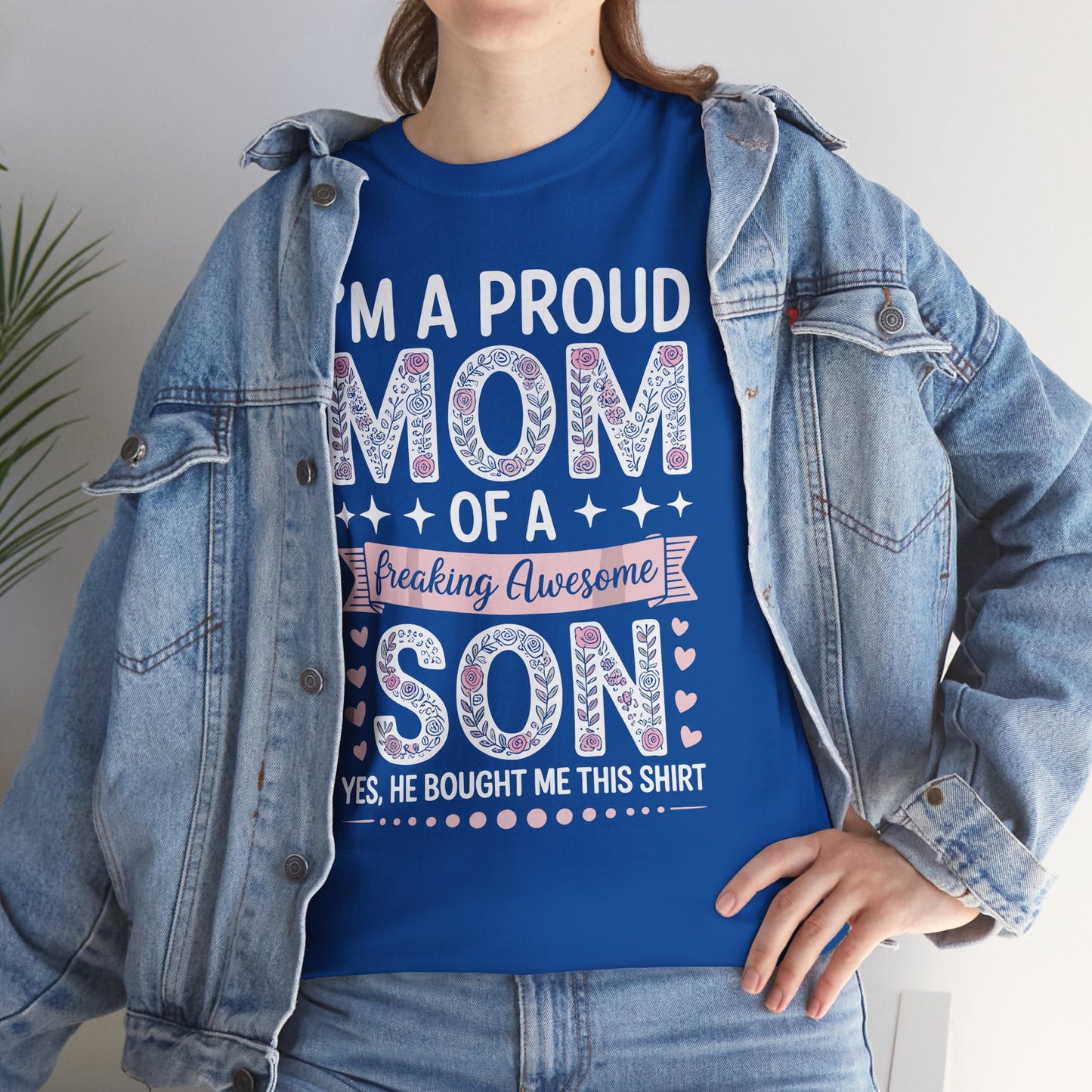 I'm A Proud Mom Shirt Gift From Son To Mom Funny Mothers Day T-Shirt