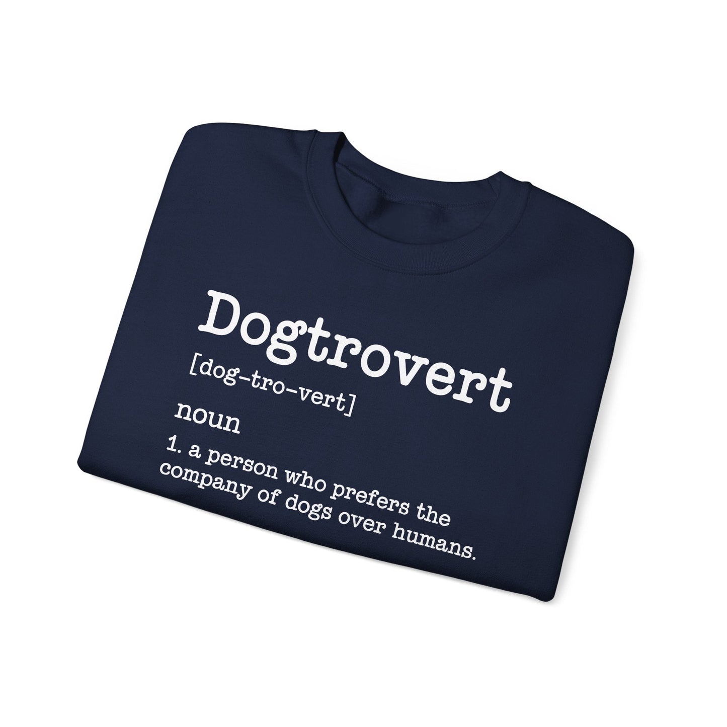 Dogtrovert Definition, Funny Dog Sweatshirt For Men Women