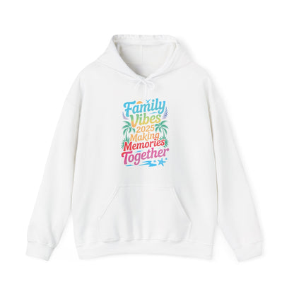 Family 2025 Vibes Family Reunion Vacation Making Memories Hoodie