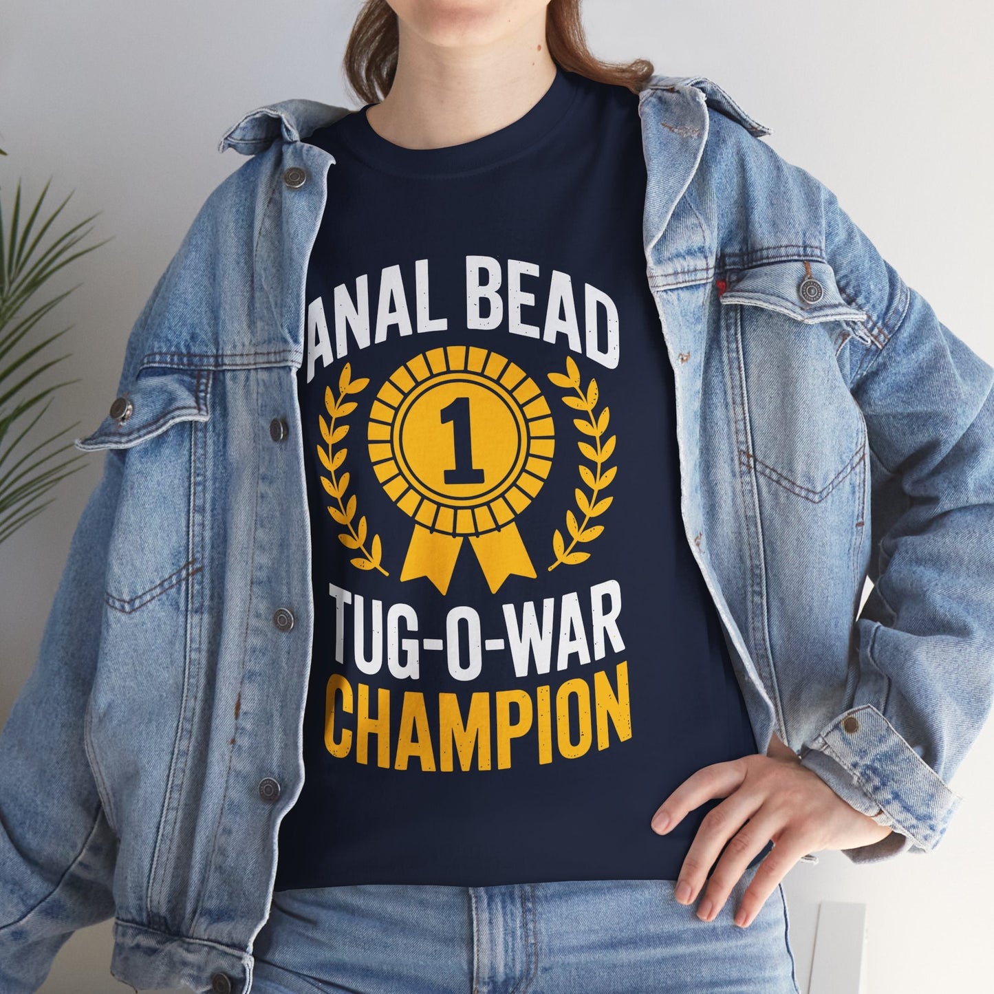 Funny Saying Bead Tug O War Champion Adult Humor T-Shirt for Men & Women