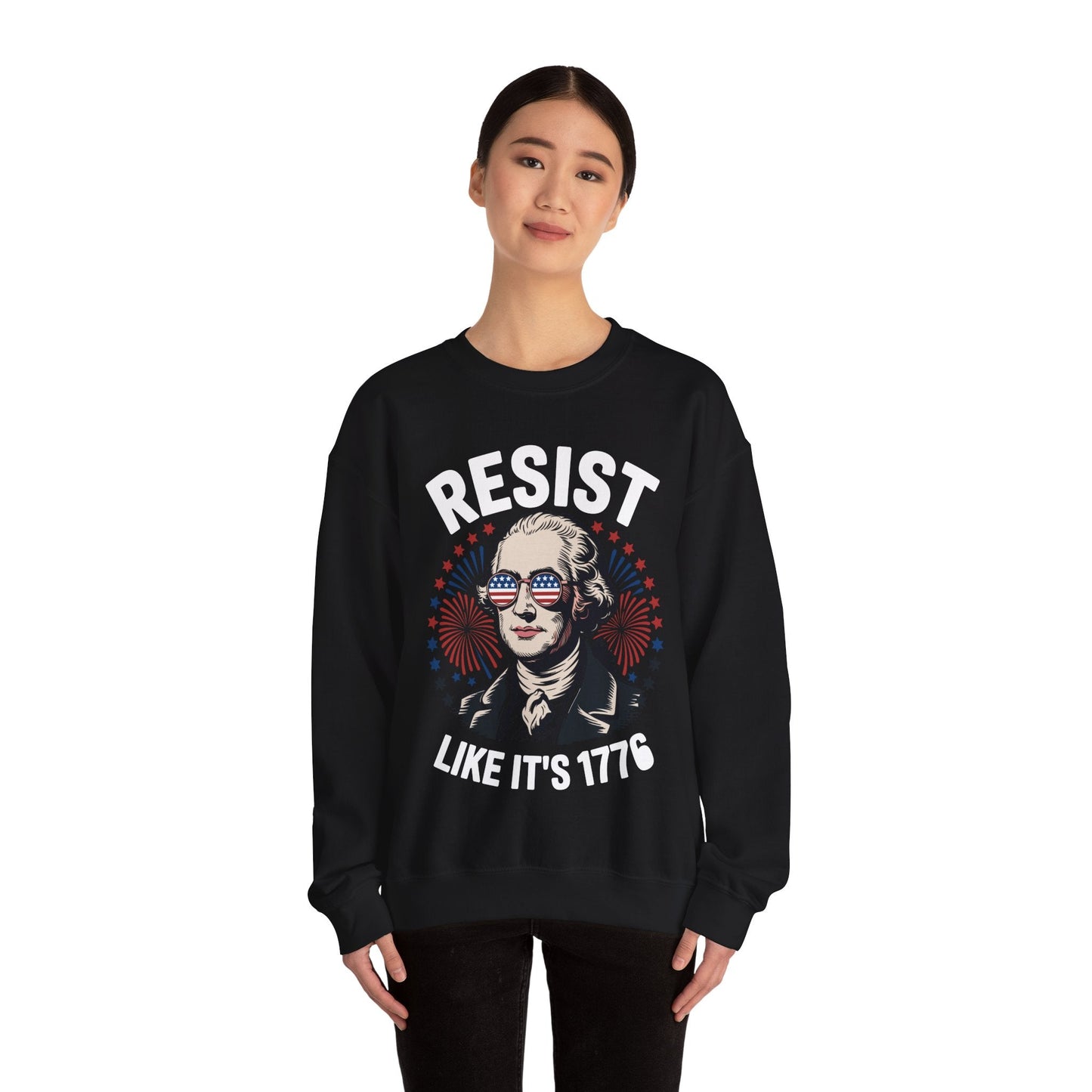 Resist Like It's 1776 Rejecting Kings 4th of July Anti-Trump Sweatshirt
