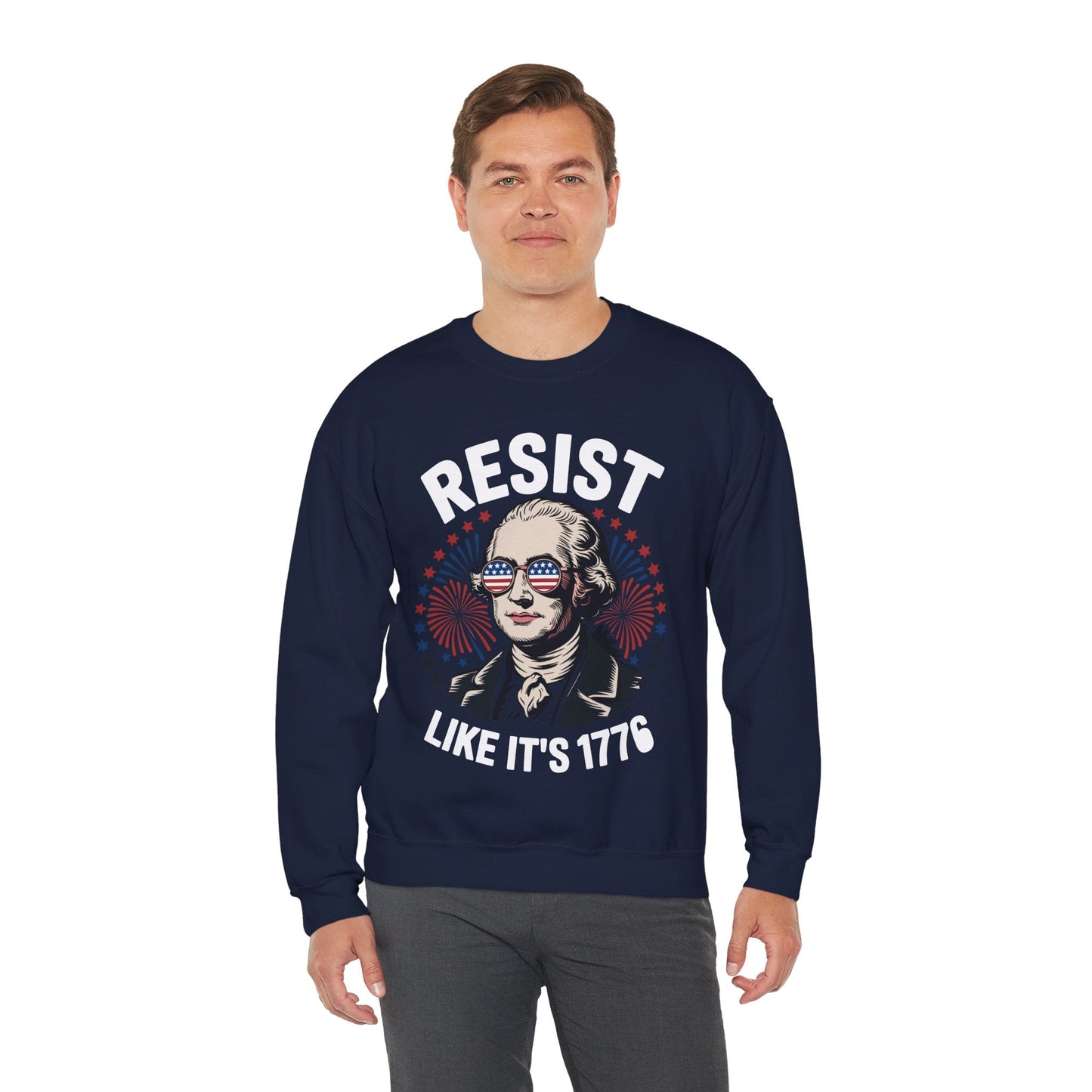 Resist Like It's 1776 Rejecting Kings 4th of July Anti-Trump Sweatshirt
