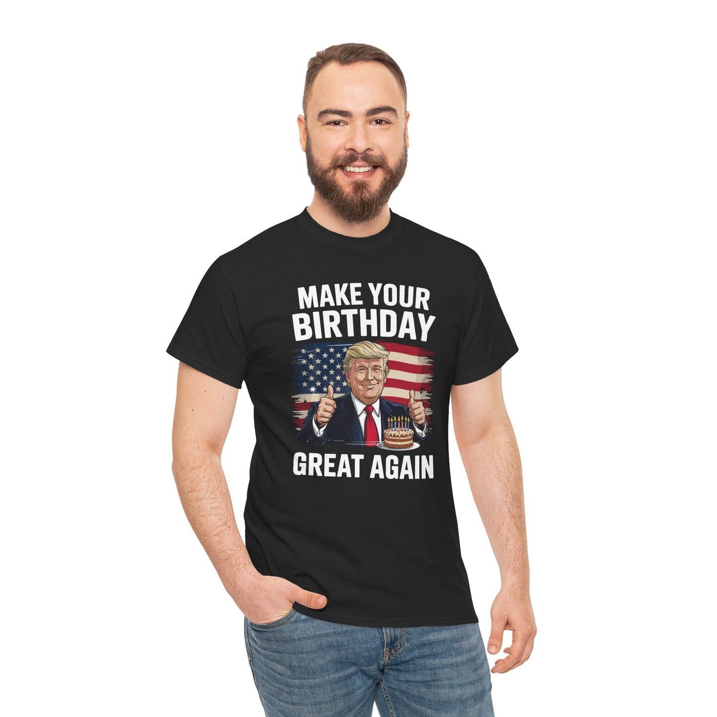 Make Your Birthday Great Again, Trump Fan Birthday Gift T-Shirt