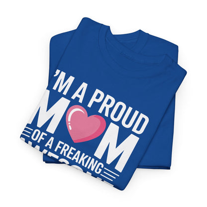 I'm A Proud Mom Gift From Daughter Funny Mothers Day T-Shirt