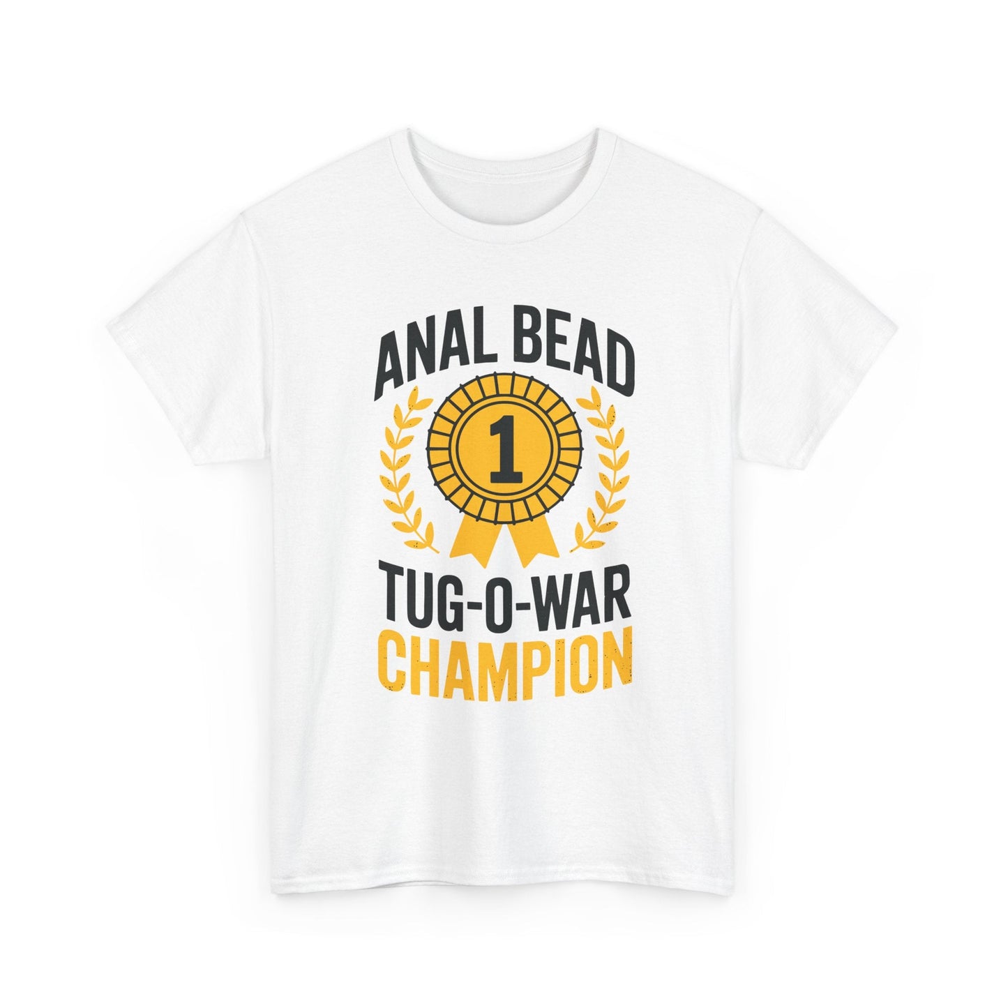 Funny Saying Bead Tug O War Champion Adult Humor T-Shirt for Men & Women