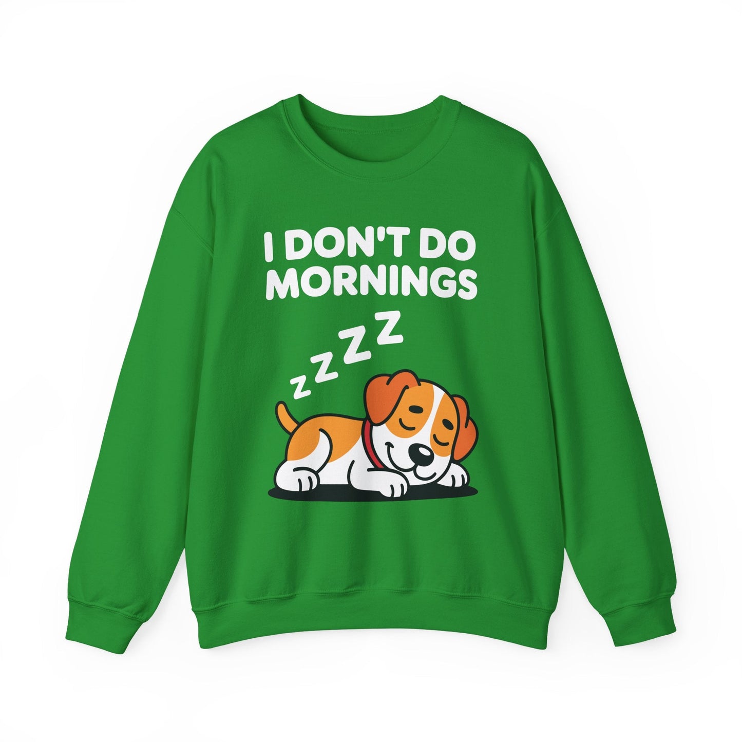I Don't Do Mornings Funny Dog Sleeping Sweatshirt