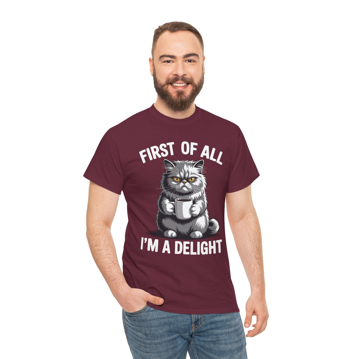 First Of All I'm A Delight Sarcastic Angry Cat Coffee Lover T-Shirt for Men Women