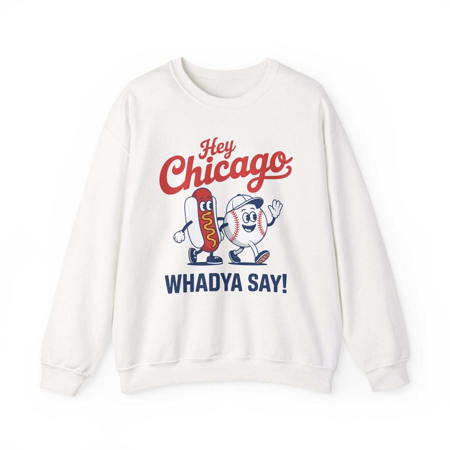 Hey Chicago Whadya Say Baseball and Hot Dog 4th of July Men Women Sweatshirt