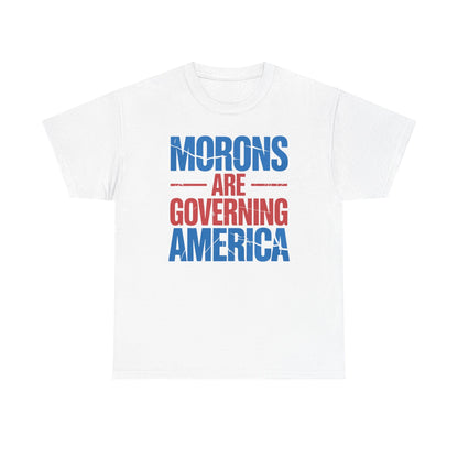 Morons Are Governing America Trump 2025 T-Shirt