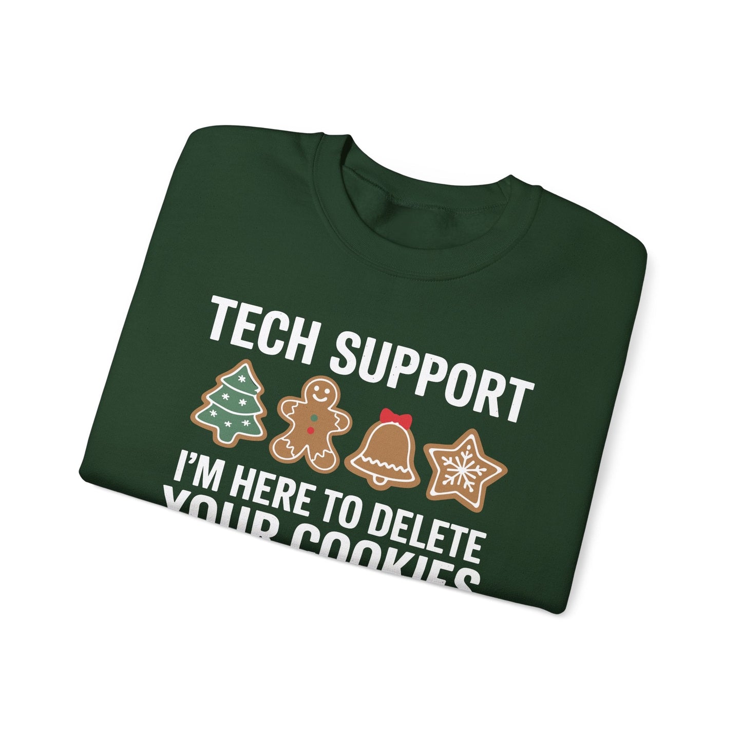 Christmas Tech Support Here To Delete Cookies Xmas Men Women Sweatshirt