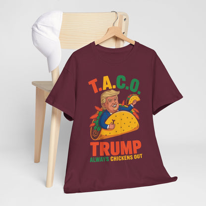 Funny Trump Taco Trump Always Chickens Out T-Shirt