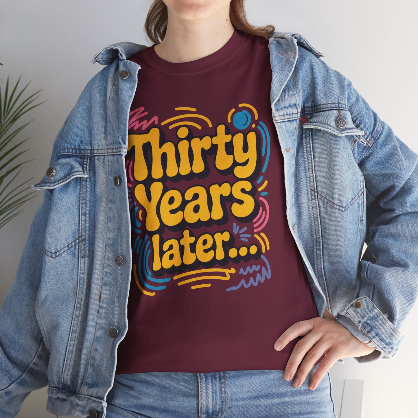 Thirty Years Later 30 Years 30th Birthday Party Funny Meme T-Shirt