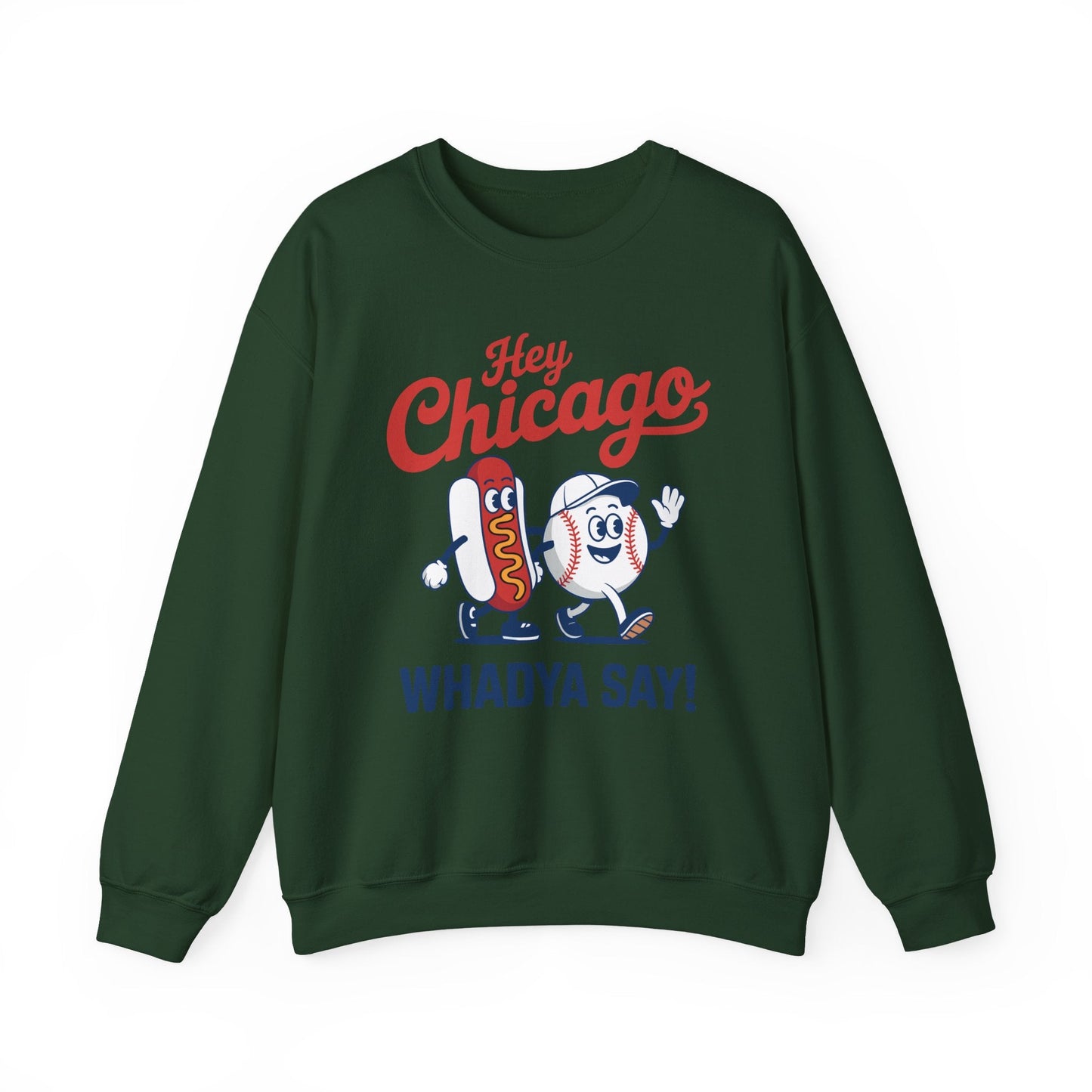 Hey Chicago Whadya Say Baseball and Hot Dog 4th of July Men Women Sweatshirt