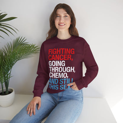 Funny Cancer Fighter Inspirational Quote Chemo Patient Gift Sweatshirt