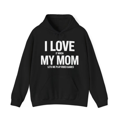 Funny I love my mom sarcastic video games gift Hoodie