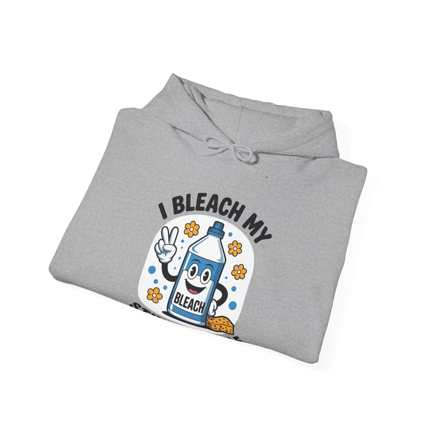 I Bleach My Stink Wrinkle Funny Sarcastic embarrassing Meme Hoodie