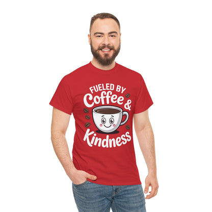 Funny Coffee Lover Fueled by Coffee And Kindness T-Shirt