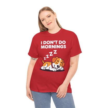 I Don't Do Mornings Funny Dog Sleeping T-Shirt