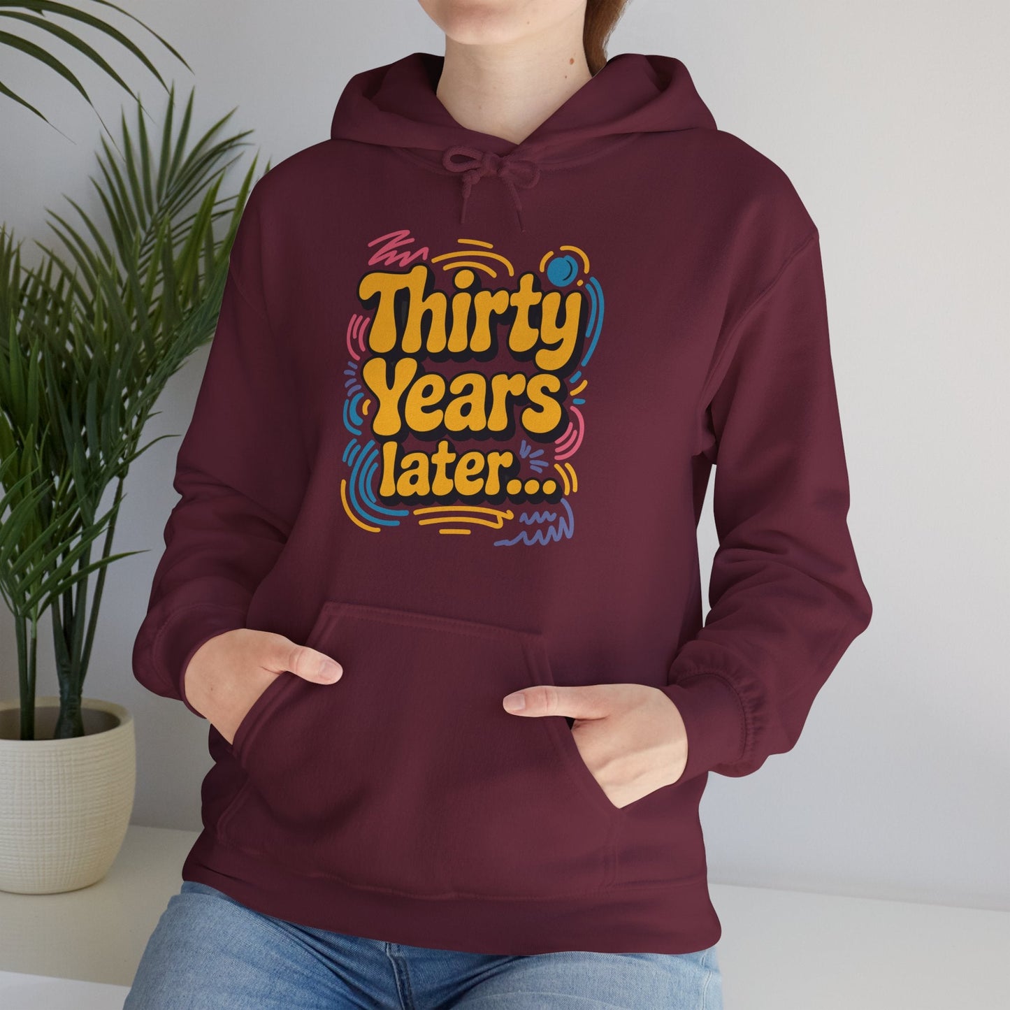 Thirty Years Later 30 Years 30th Birthday Party Funny Meme Hoodie