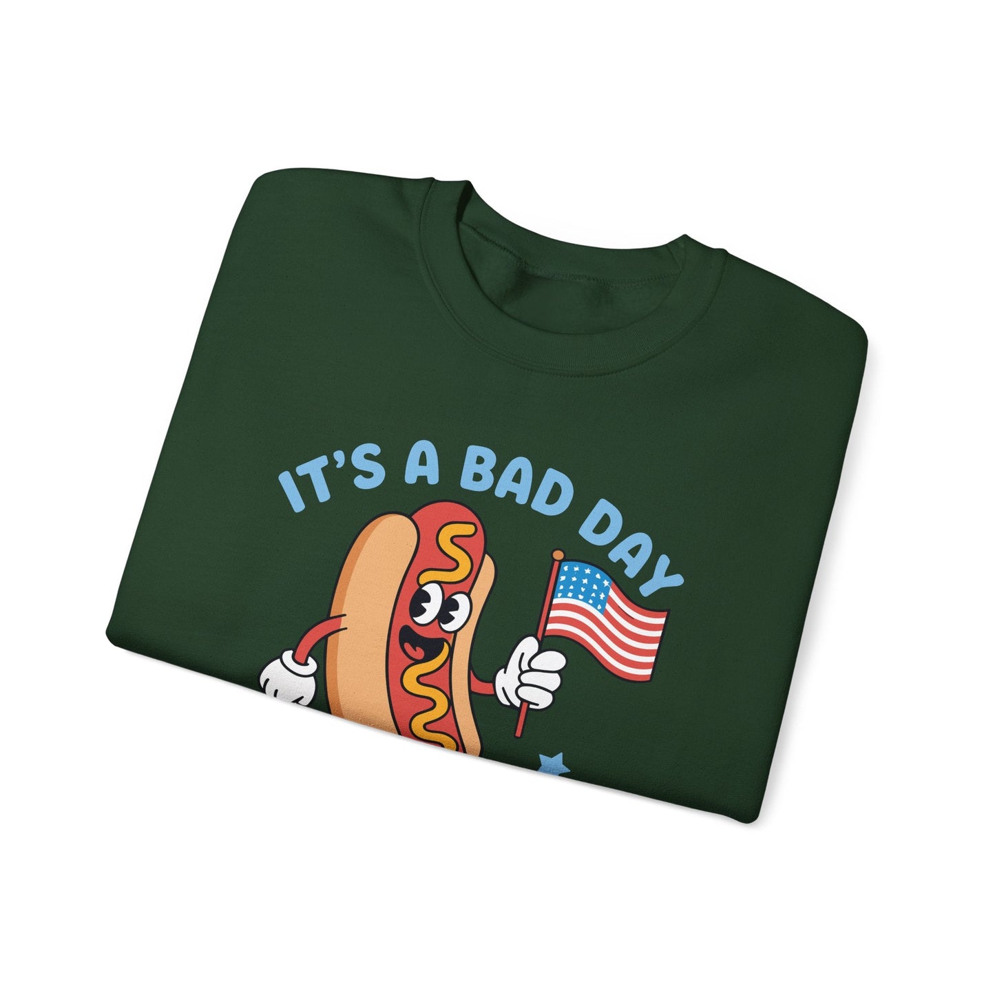 Its A Bad Day To Be A Hot Dog Funny meme HotDog usa flag Men Women Sweatshirt