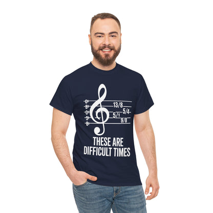 These Are Difficult Times Musician T-Shirt