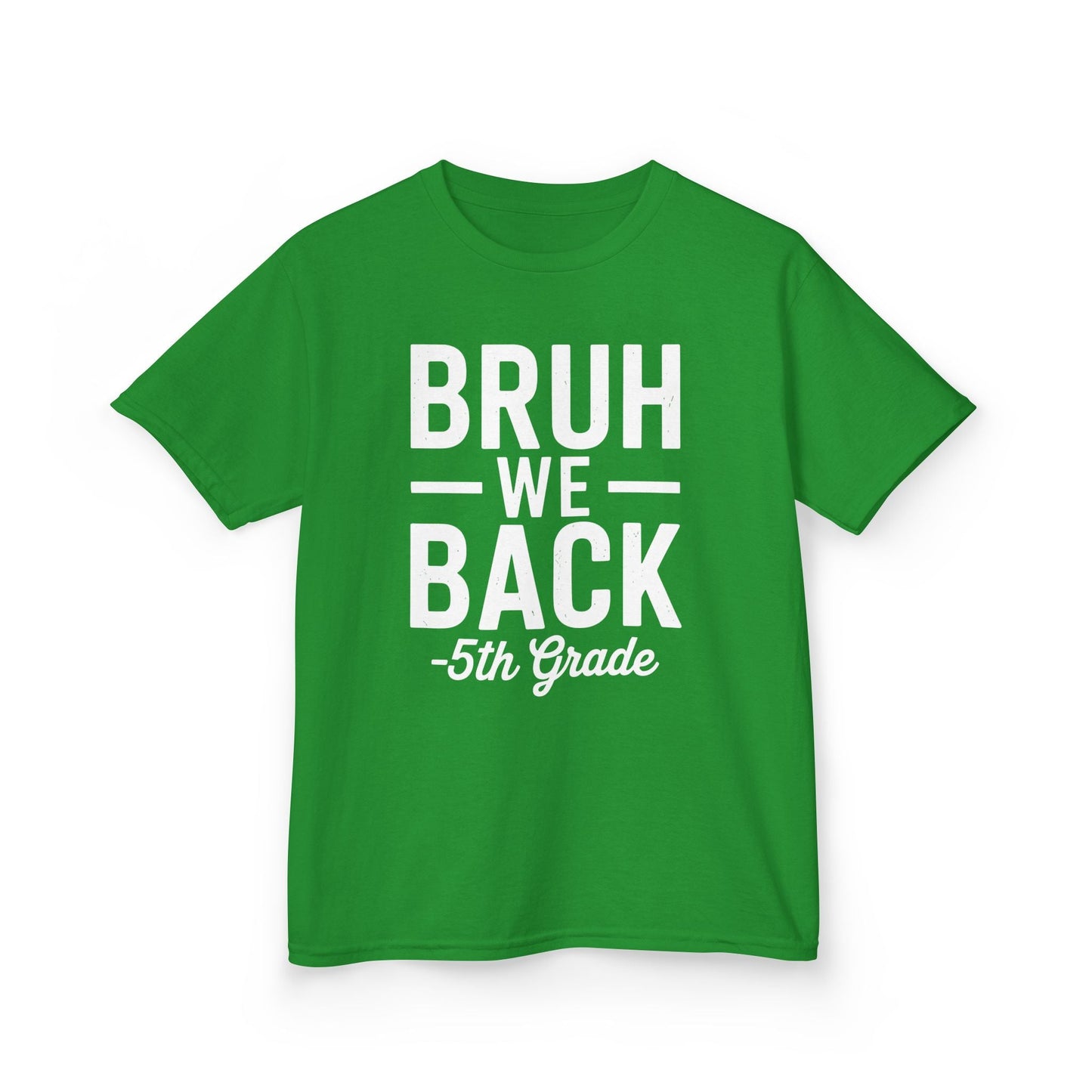 Bruh We Back 5th Grade First Day Of School Back To School T-Shirt