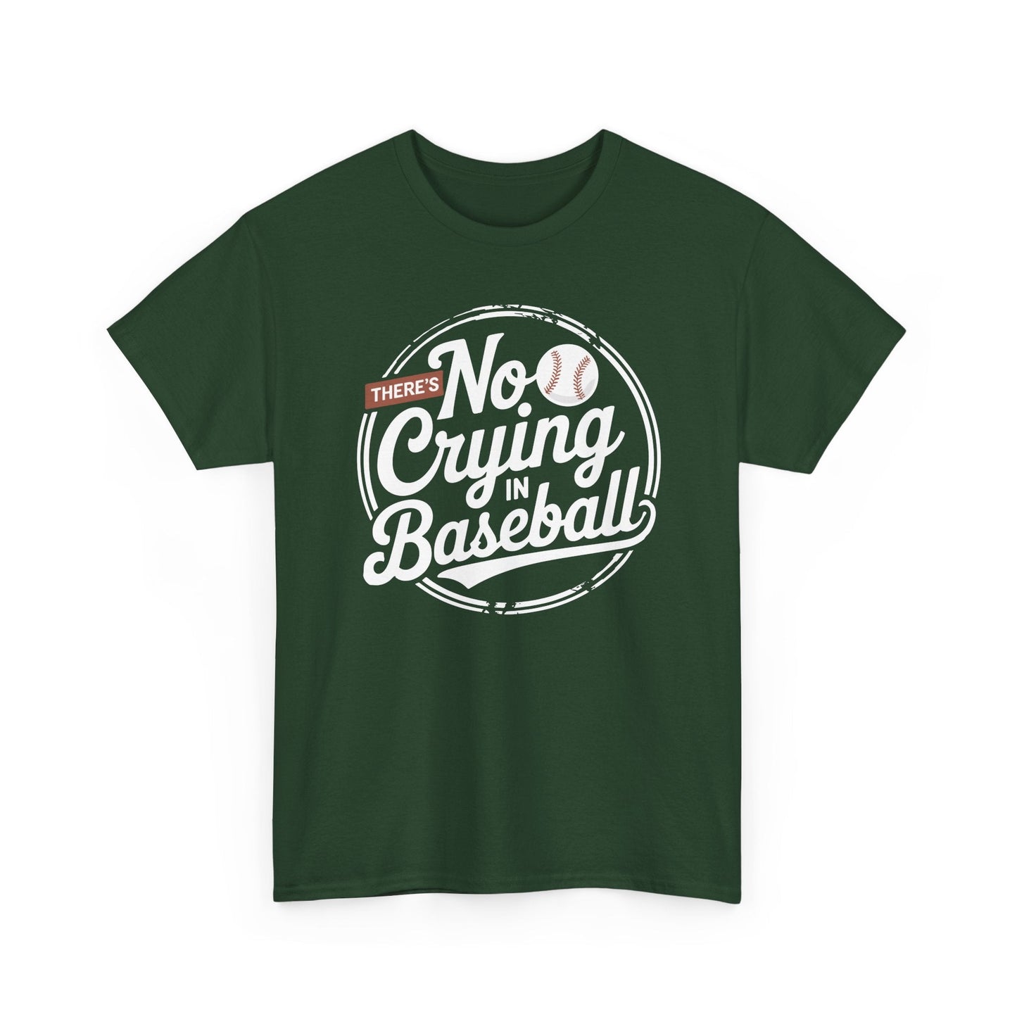 There Is No Crying In Baseball Funny Game Day Baseball T-Shirt