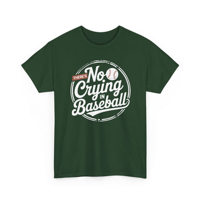There Is No Crying In Baseball Funny Game Day Baseball T-Shirt