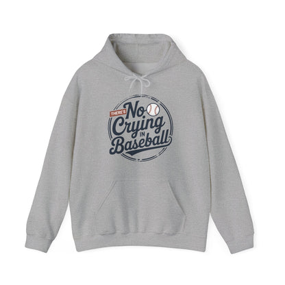 There Is No Crying In Baseball Funny Game Day Baseball Hoodie