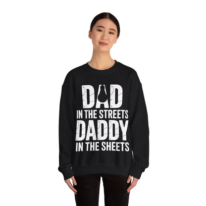 Dad In The Streets Daddy In The Sheets Shirt Men Fathers Day Sweatshirt