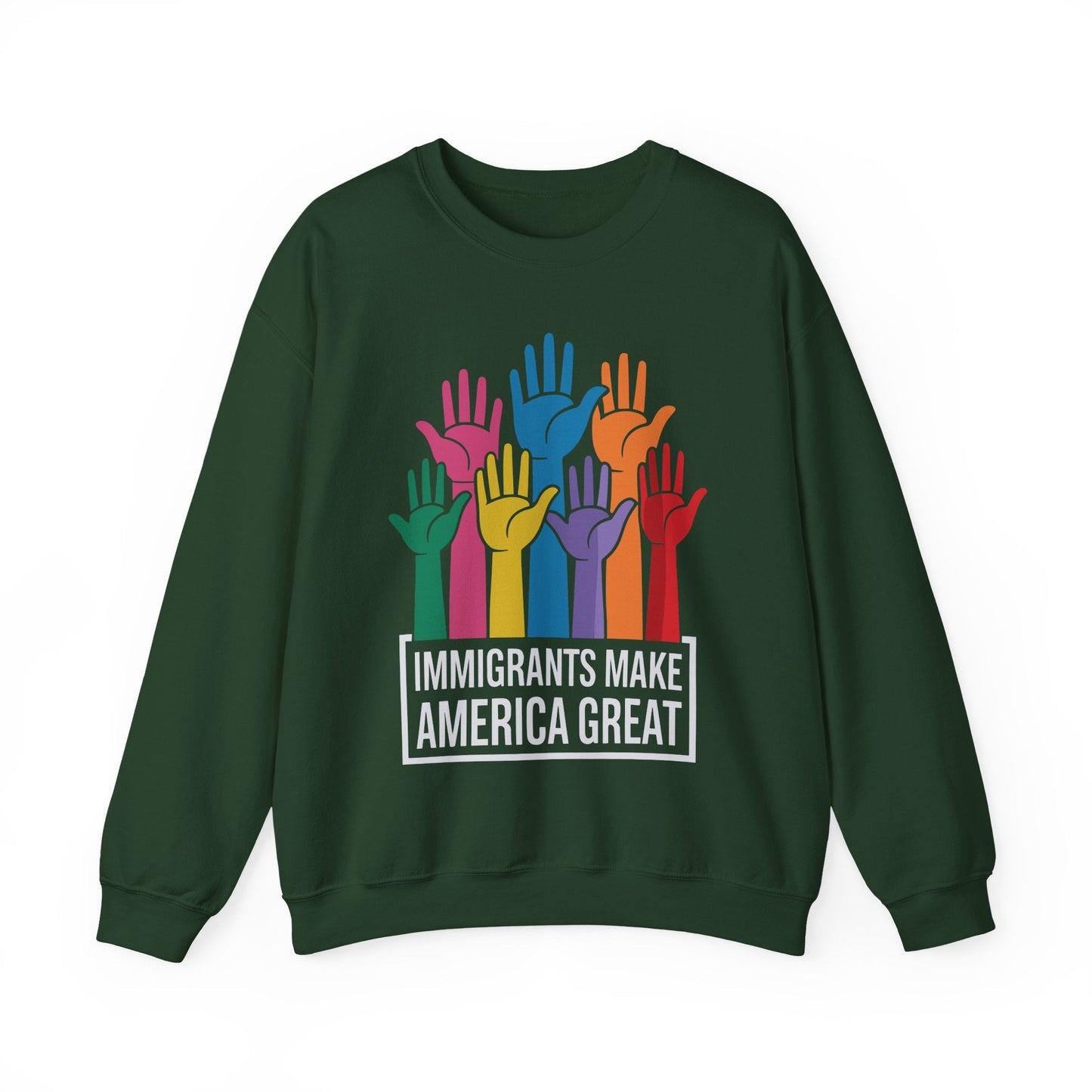 Immigrants Make America Great Sweatshirt