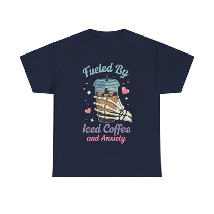 Fueled by Iced Coffee and Anxiety Funny Coffee Lover T-Shirt