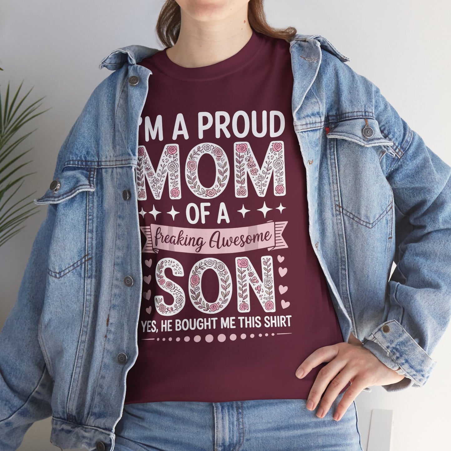 I'm A Proud Mom Shirt Gift From Son To Mom Funny Mothers Day T-Shirt
