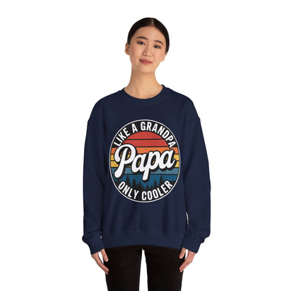 PAPA like a Grandpa ONLY COOLER Funny Dad Papa Definition Sweatshirt