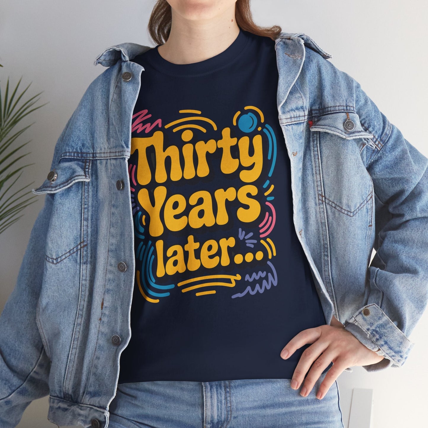 Thirty Years Later 30 Years 30th Birthday Party Funny Meme T-Shirt
