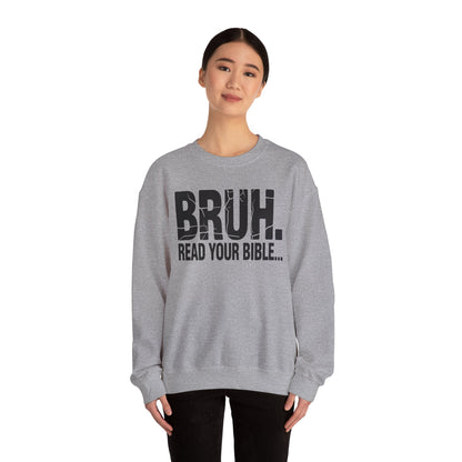 Funny Meme Bruh Read Your Bible Christian Religious Faith Sweatshirt