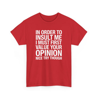 Funny In Order To Insult Me Joke Sarcastic T-Shirt