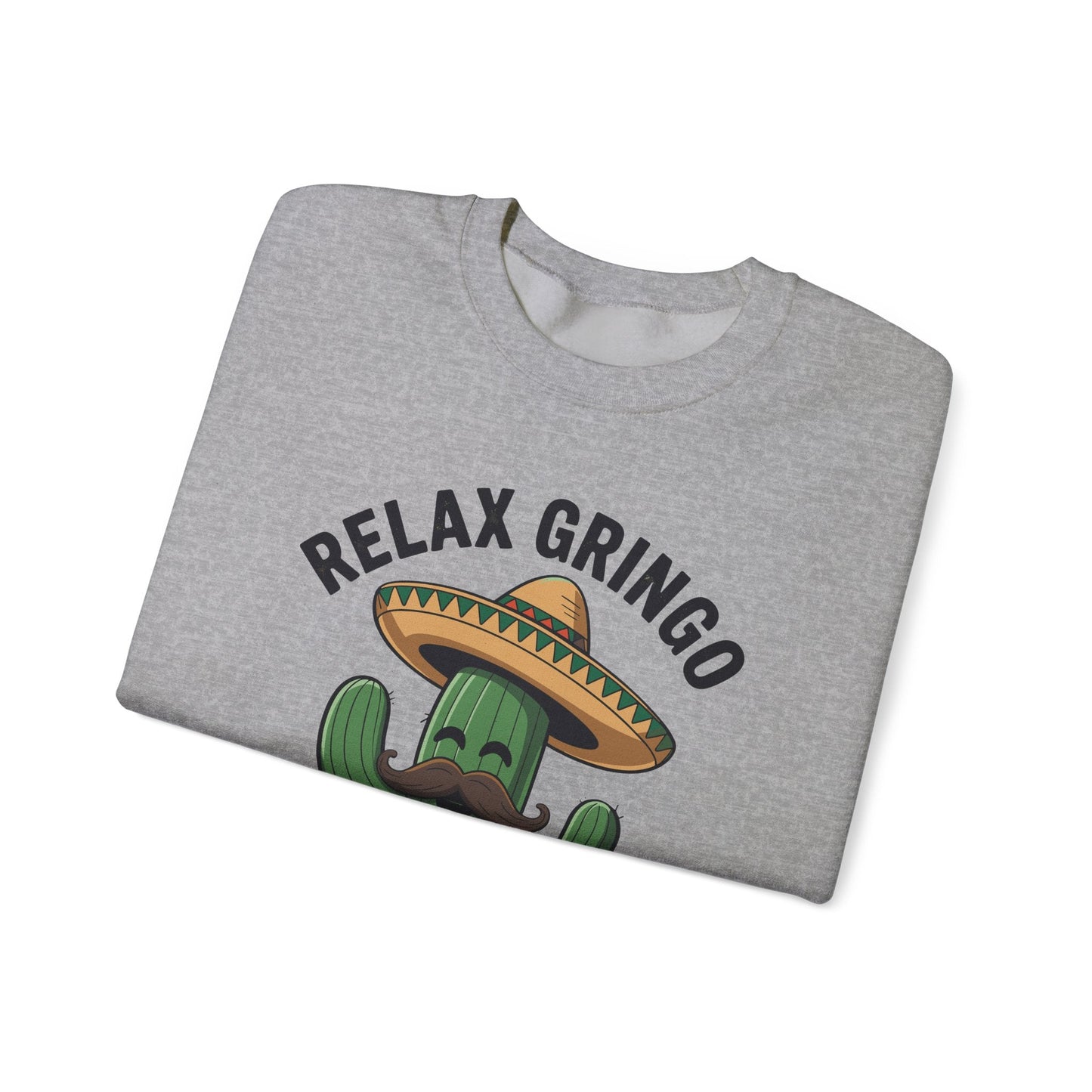 Funny Relax Gringo Im Legal Cinco De Mayo Mexican Immigrant Sweatshirt