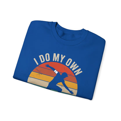 Funny I Do All My Own Stunts Broken Bones Sweatshirt