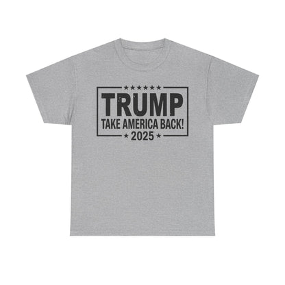 Donald Trump 2025 Take America Back Election T-Shirt