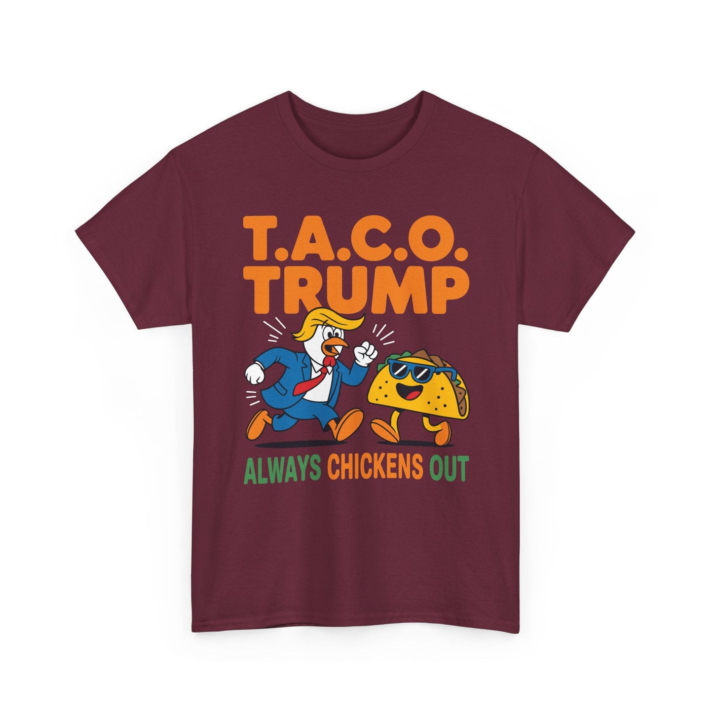 Funny Taco Trump Always Chickens Out T.A.C.O T-Shirt