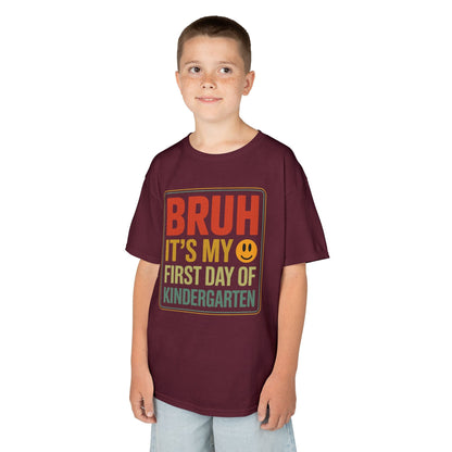 Bruh Its My First Day Of Kindergarten Back To School Kids T-Shirt