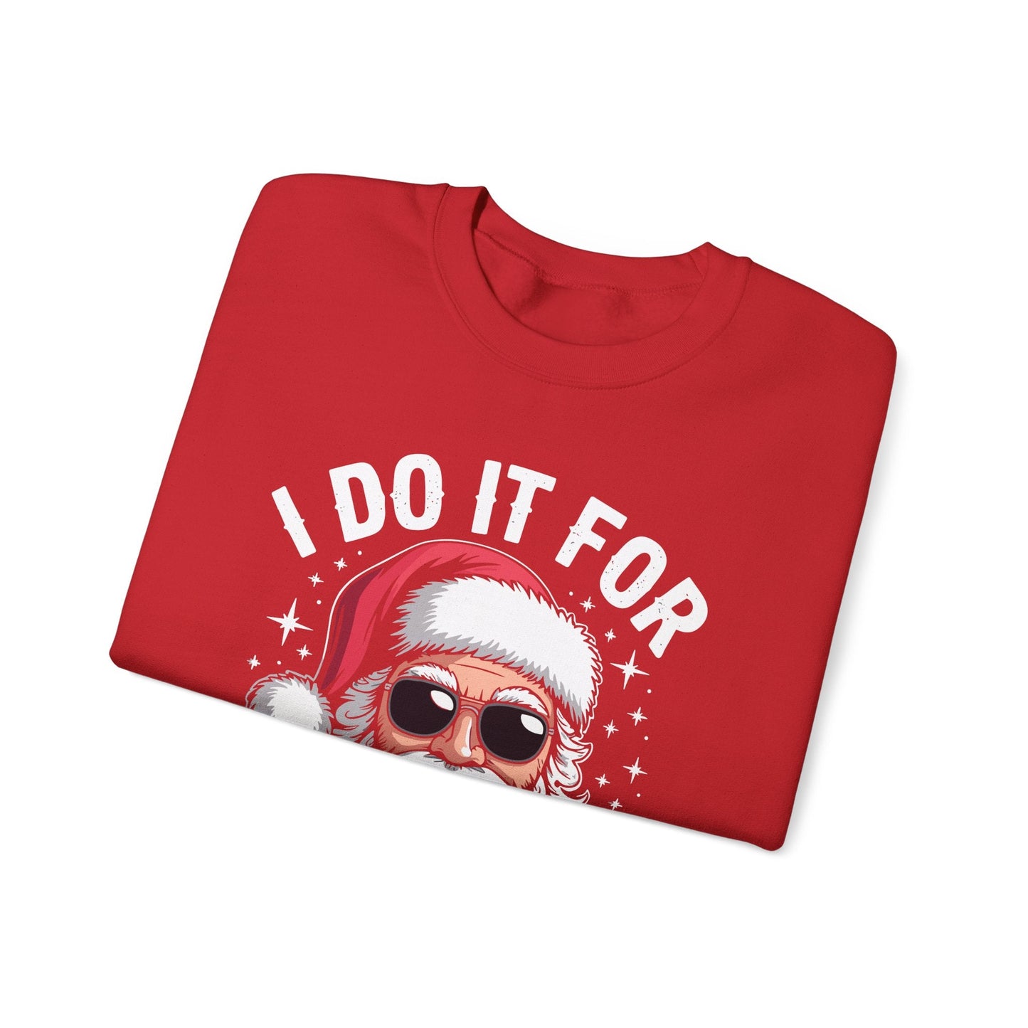 I Do It For The Ho's Funny Inappropriate Christmas Santa Sweatshirt