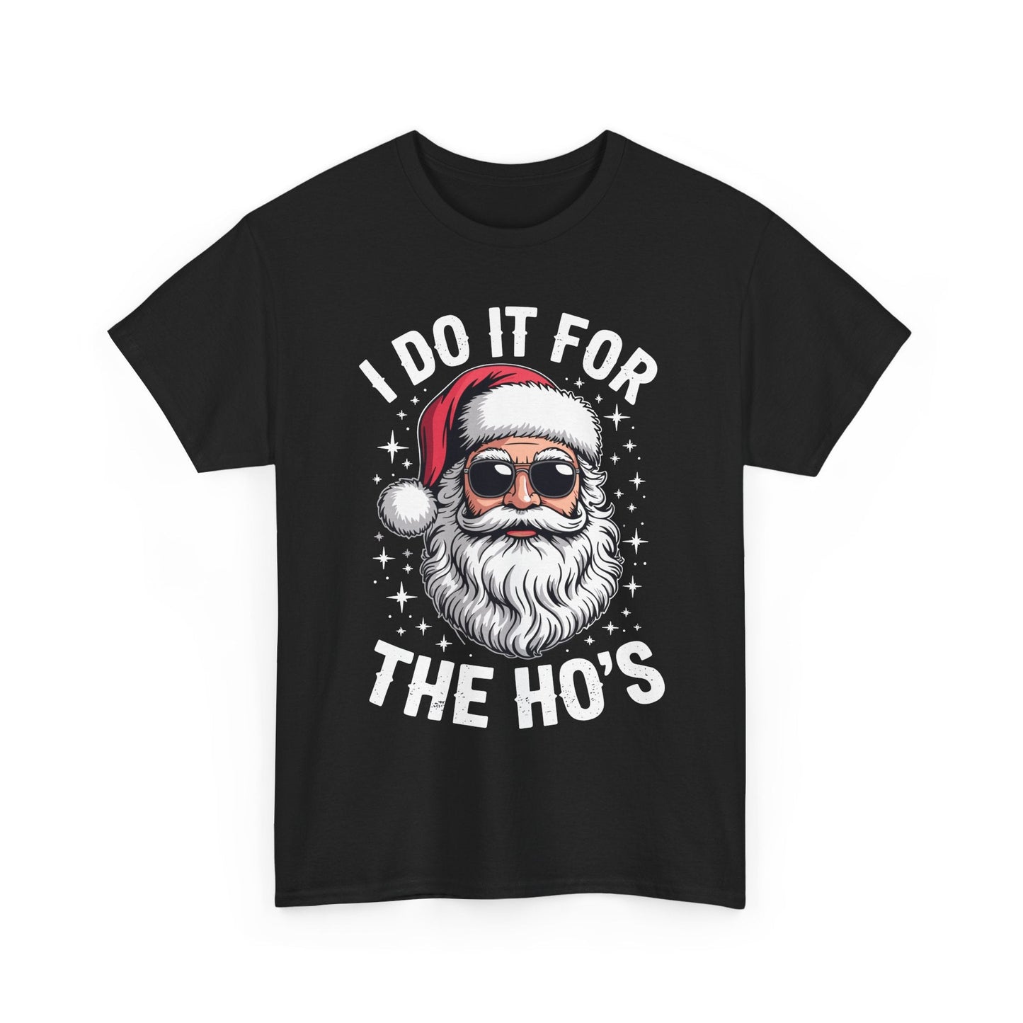 I Do It For The Ho's Funny Inappropriate Christmas Santa T-Shirt