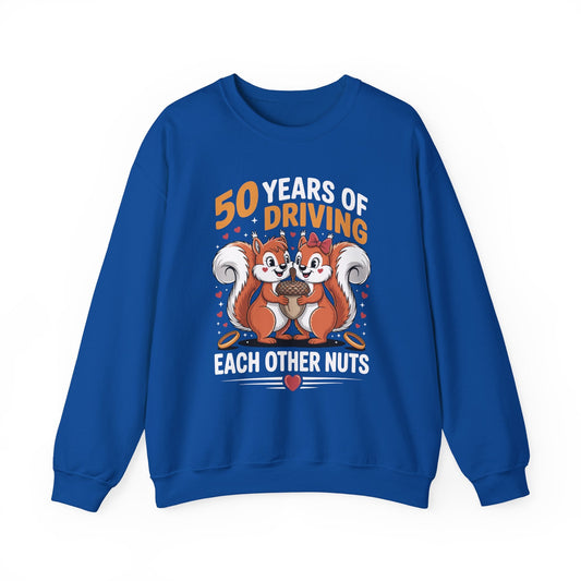 50th Wedding Anniversary 50 Years Of Driving Each Other Nuts Sweatshirt