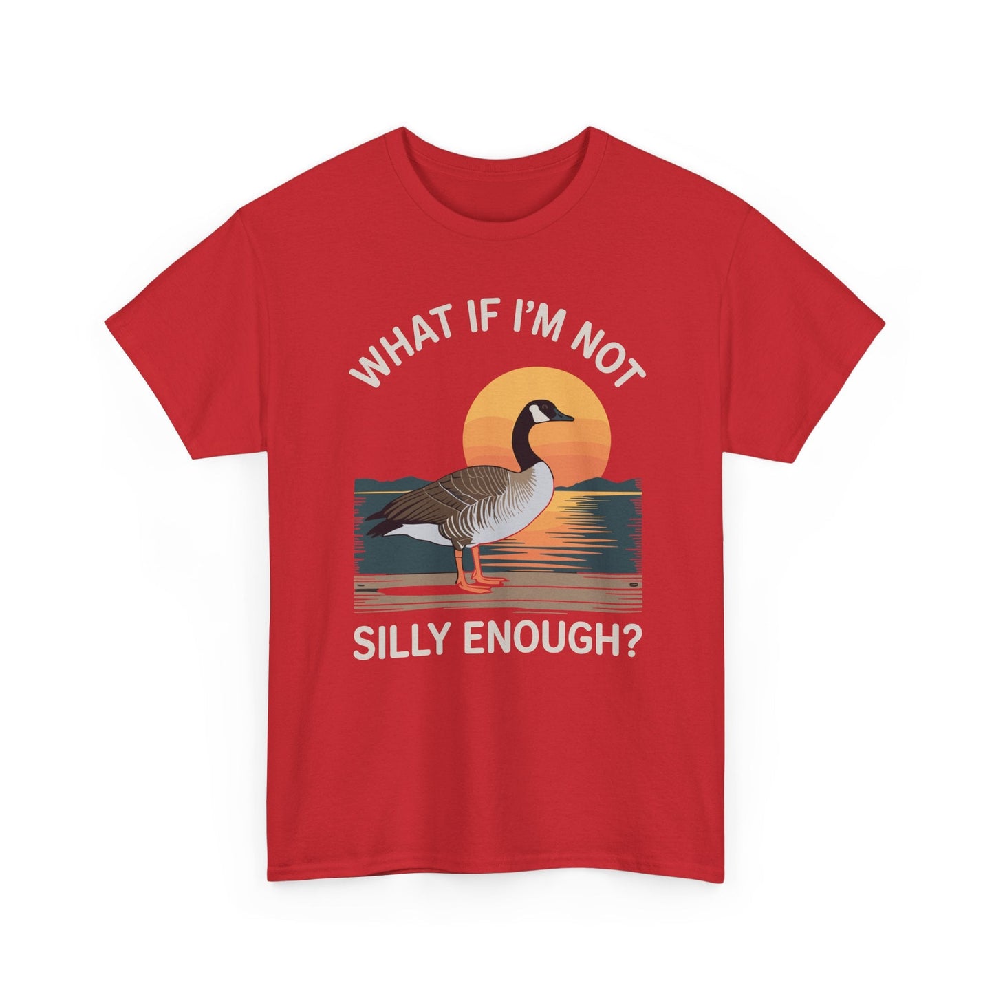 What If I'm Not Silly Enough Goose Duck FUNNY MEME Duck T-Shirt