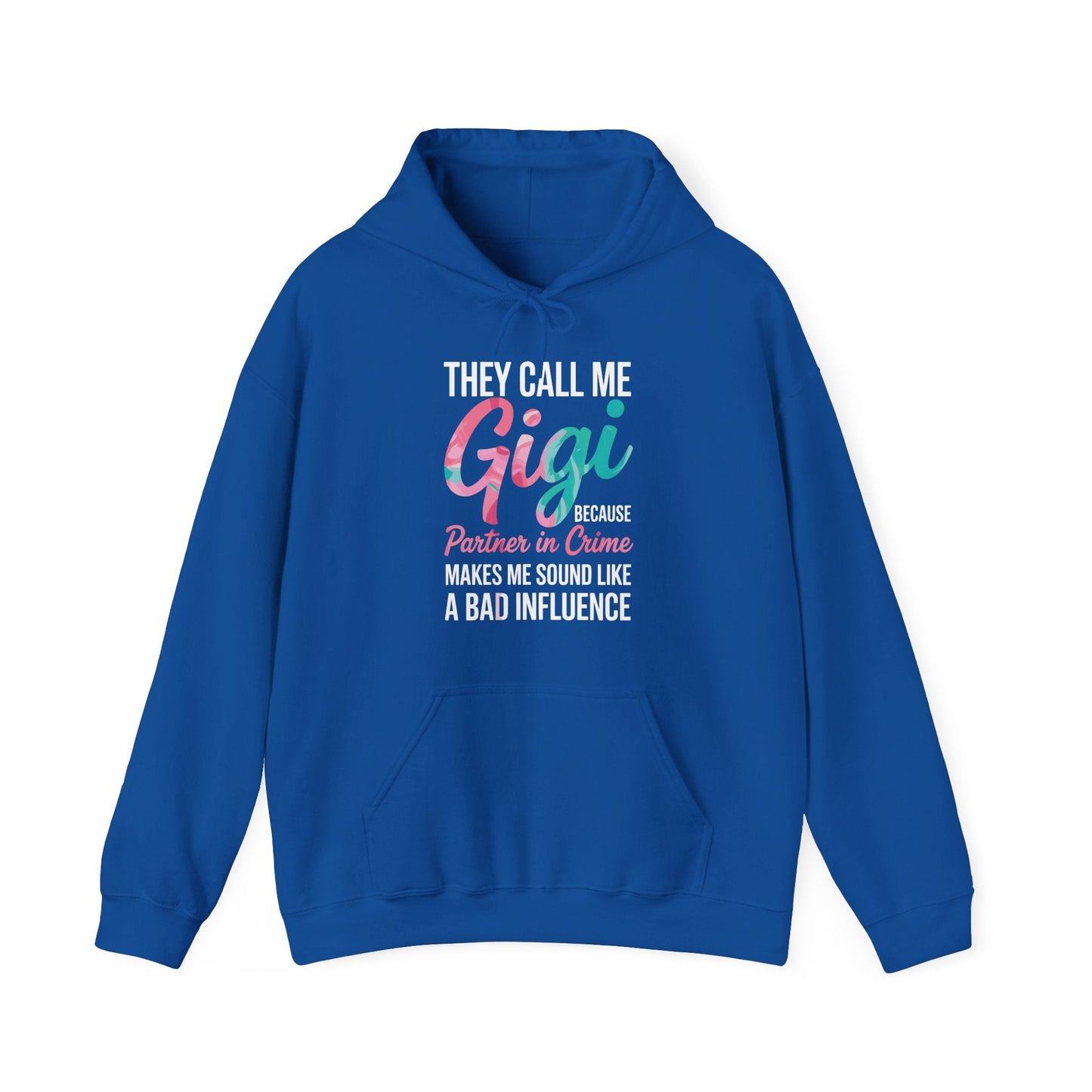 They Call Me Gigi Because Partner In Crime Mothers Day Hoodie