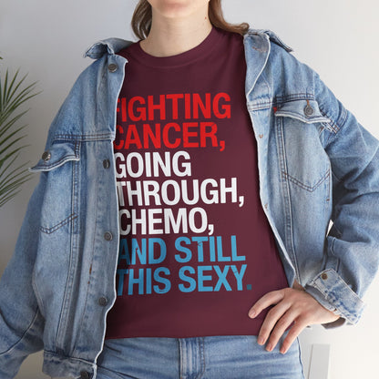 Funny Cancer Fighter Inspirational Quote Chemo Patient Gift T-Shirt