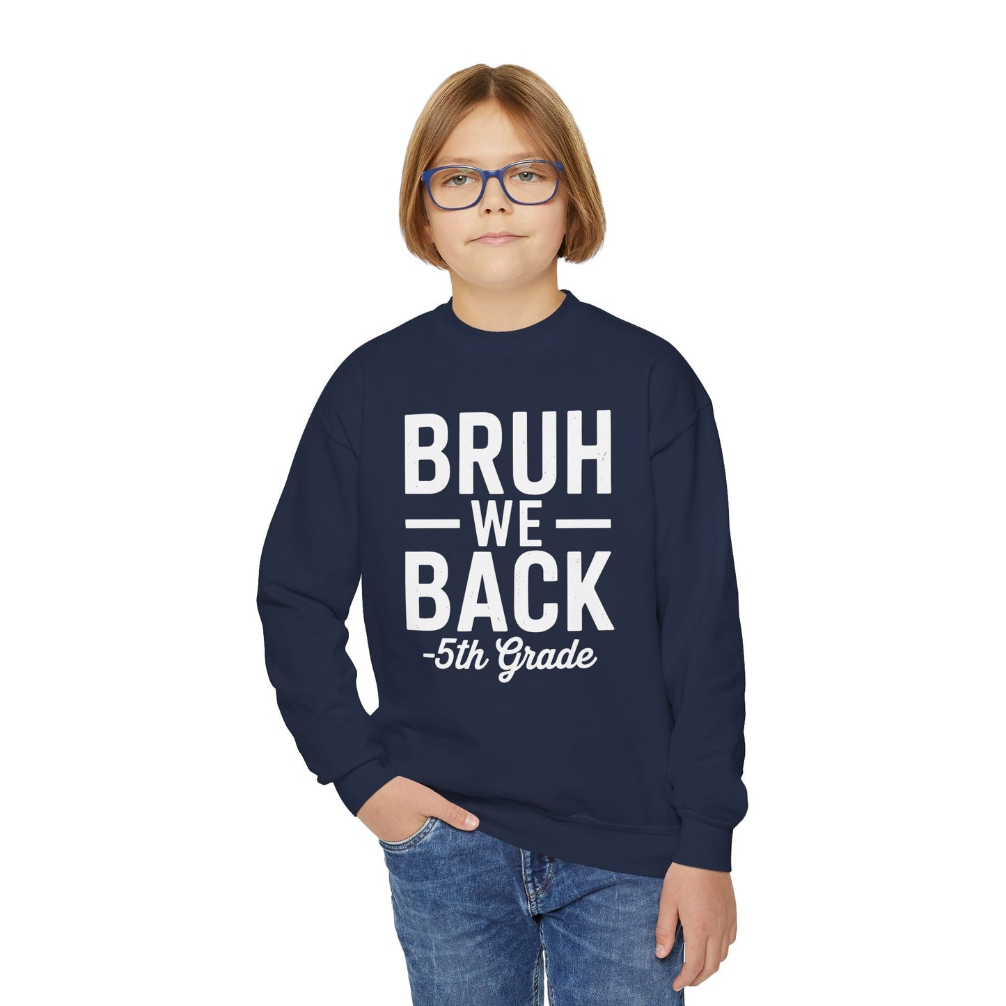 Bruh We Back 5th Grade First Day Of School Back To School Sweatshirt