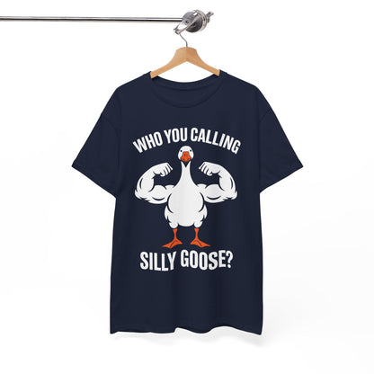 Who You Calling Silly Goose Funny Gym Meme T-Shirt